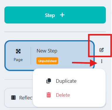 After creating a new step, you have the option to Edit, Duplicate or Delete it. 